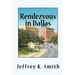 Rendezvous in Dallas: The Assasination of John F. Kennedy