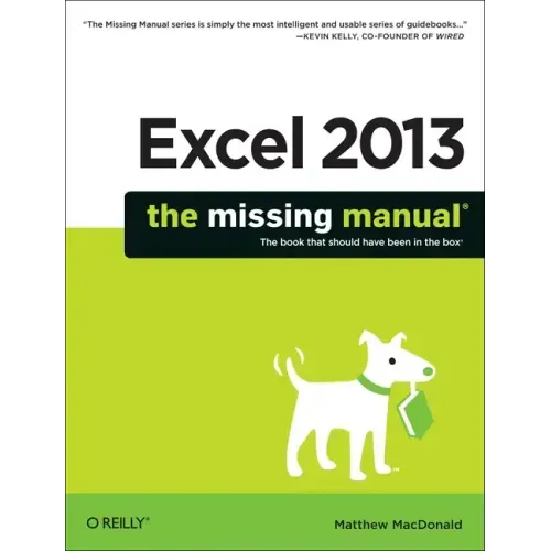 Excel 2013: The Missing Manual