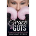 Grace and Guts: Strategies for Living a Knock-Out Life