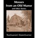 Mosses from an Old Manse and Other Stories