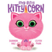 Itty-Bitty Kitty-Corn: A Picture Book