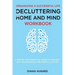 Organizing A Successful Life By Decluttering Your Home And Mind: A step by step practical guide to help organize your physical and mental clutter (han