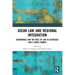 ASEAN Law and Regional Integration: Governance and the Rule of Law in Southeast Asia's Single Market