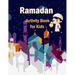 Ramadan Activity Book for Kids: The Worshiping Strength