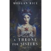 A Throne for Sisters (Book One)