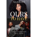 Ours to Have: The Brotherhood Series Book 3: African American Romance