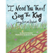 I Need You There! Sang The King