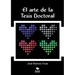 El arte de la Tesis Doctoral