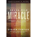 Seven-Mile Miracle Participant's Guide: Experience the Last Words of Christ As Never Before