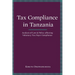 Tax Compliance in Tanzania. Analysis of Law and Policy Affecting Voluntary Taxpayer Compliance