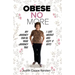Obese No More: Follow My Journey