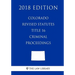 Colorado Revised Statutes - Title 16 - Criminal Proceedings (2018 Edition)