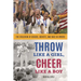 Throw Like a Girl, Cheer Like a Boy: The Evolution of Gender, Identity, and Race in Sports
