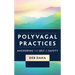 Polyvagal Practices: Anchoring the Self in Safety