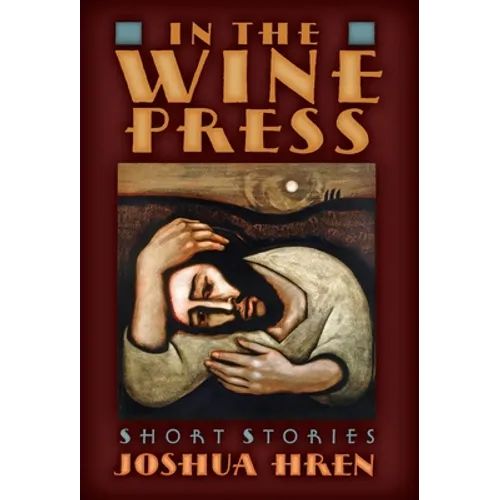 In the Wine Press: Short Stories