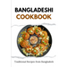 Bangladeshi Cookbook: Traditional Recipes from Bangladesh