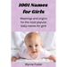 1001 Names for Girls: Meanings and origins for the most popular baby names for girls