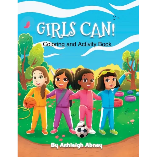 Girls Can! Coloring and Activity Book