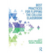 Best Practices in Flipping the College Classroom