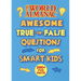 The World Almanac Awesome True-Or-False Questions for Smart Kids