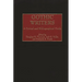 Gothic Writers: A Critical and Bibliographical Guide