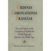 Ordines Coronationis Franciae, Volume 1: Texts and Ordines for the Coronation of Frankish and French Kings and Queens in the Middle Ages