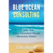 Blue Ocean Consulting: 25 Skills Every Consultant Should Absolutely Master