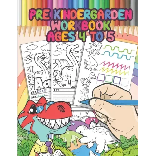 Pre Kindergarten Workbook Ages 4 to 5: Dinosaur Activity Book, Educational Workbook - Tracing Letters and Numbers for Preschool, Gift for Boys