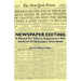 Newspaper Editing - A Manual For Editors, Copyreaders And Students Of Newspaper Desk Work