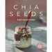 Chia Seeds for Everyone!: A Cookbook Teaching You How to Use Them!