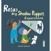 Rosa's Big Shadow Puppet Experiment