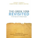 The Greek Verb Revisited: A Fresh Approach for Biblical Exegesis