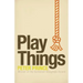 Play Things
