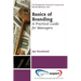 Basics of Branding: A Practical Guide for Managers