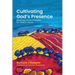 Cultivating God's Presence