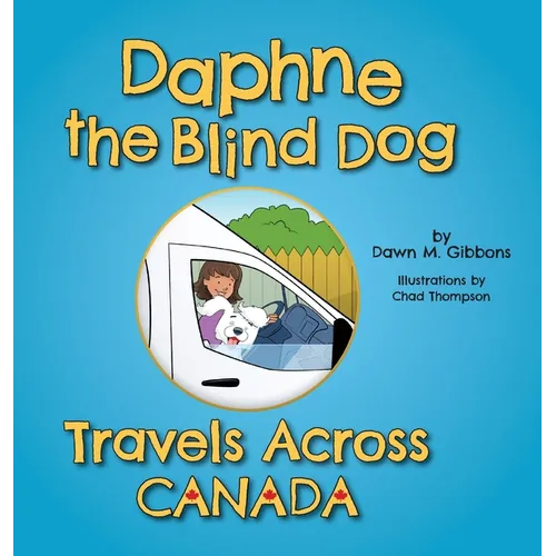 Daphne the Blind Dog Travels Across Canada
