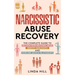 Narcissistic Abuse Recovery: The Complete Guide to Recover From Emotional Abuse, Identify Narcissists, and Overcome Abusive Relationships