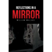 Reflections in a Mirror