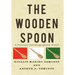 The Wooden Spoon: A Fictional Autobiographical Novel