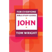 For Everyone Bible Study Guide: John