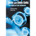 Cells and Stem Cells: The Myth of Life Sciences