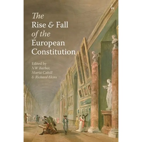 The Rise and Fall of the European Constitution