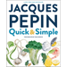 Jacques Pépin Quick & Simple