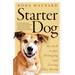 Starter Dog: My Path to Joy, Belonging and Loving This World