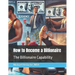 How to Become a Billionaire: The Billionaire Capability