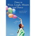Times to Weep, Laugh, Mourn and Dance: Living With Schizoid Family and Faith