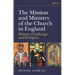 The Mission and Ministry of the Church in England: History, Challenge, and Prospect