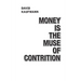 Money is the Muse of Contrition