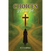 CHOICES Gift from God