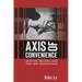 Axis of Convenience: Moscow, Beijing, and the New Geopolitics